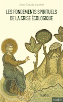 Fondements spirituels de la crise écologique (Les)